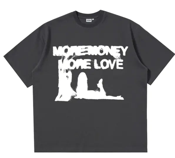 "More Money More Love" T-Shirts